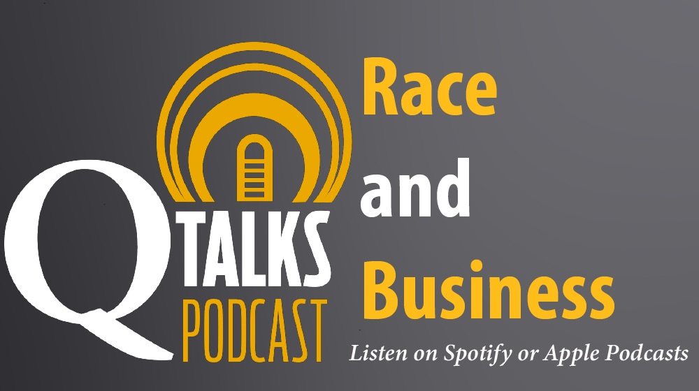 Graphic for the Q-Talks race and business miniseries news item Graphic for the Q-Talks race and business miniseries news item